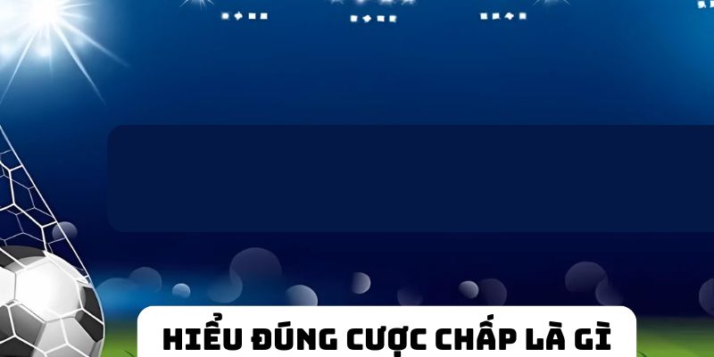 định nghĩa cược chấp tthabet.com